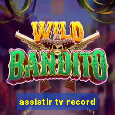 assistir tv record